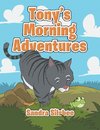 Tony's Morning Adventures