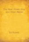 The Piker Street Drop and Other Pieces