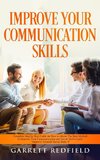 IMPROVE YOUR COMMUNICATION SKILLS