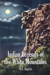 Indian Legends of the White Mountains