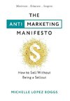 The Anti-Marketing Manifesto