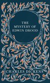 The Mystery of Edwin Drood - With Appreciations and Criticisms By G. K. Chesterton