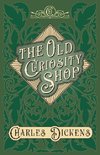 The Old Curiosity Shop - With Appreciations and Criticisms By G. K. Chesterton