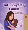 Sweet Dreams, My Love (Turkish Children's Book)