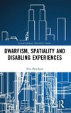 Dwarfism, Spatiality and Disabling Experiences