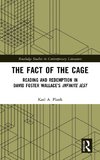 The Fact of the Cage