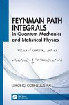 Feynman Path Integrals in Quantum Mechanics and Statistical Physics