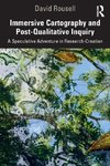 Immersive Cartography and Post-Qualitative Inquiry