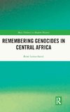 Remembering Genocides in Central Africa