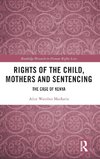 Rights of the Child, Mothers and Sentencing