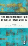 Time and Temporalities in European Travel Writing