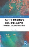 Walter Benjamin's First Philosophy