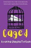 Caged