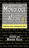 Audition Monologs for Student Actors II