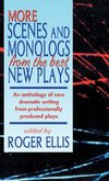 More Scenes and Monologs from the Best New Plays