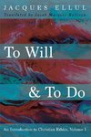 To Will & To Do