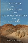 Leviticus and Its Reception in the Dead Sea Scrolls from Qumran