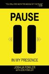 Pause In My Presence