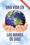 Una Vida En Las Manos De Dios