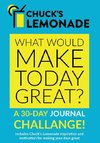 Chuck's Lemonade - What would make today great?  A 30-Day Journal Challenge.