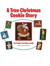 A True Christmas Cookie Story