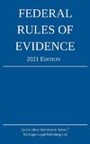 Federal Rules of Evidence; 2021 Edition