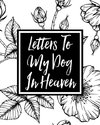 Letters to My Dog in Heaven