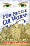 FOR BETTER OR WORSE