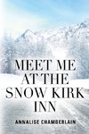 Meet Me At The Snow Kirk Inn