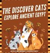 The Discover Cats Explore Ancient Egypt