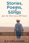 Stories, Poems, and Songs from the Heart of an Old Farmer