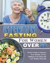 Intermittent Fasting For Women Over 50