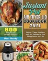 Instant Pot Air Fryer Lid Cookbook 2021