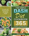 The Simple Dash Diet Cookbook