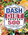 The Complete Dash Diet Cookbook