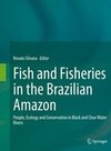 Fish and Fisheries in the Brazilian Amazon