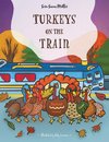 Turkeys on the Train