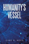 Humanity's Vessel