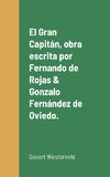 El Gran Capitán, obra escrita por Fernando de Rojas & Gonzalo Fernández de Oviedo.