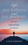 Life's Joy Killers and Joy Makers