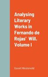 Analysing Literary Works in Fernando de Rojas'  Will.  Volume I