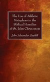 The Use of Athletic Metaphors in the Biblical Homilies of St. John Chrysostom