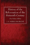 History of the Reformation of the Sixteenth Century