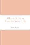 Affirmations to Rewrite Your Life