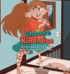 Choose Kindness