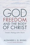 God, Freedom, and the Body of Christ