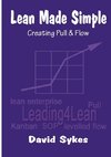 Lean Made Simple - Creating Pull and Flow