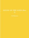 HOUSE OF THE GODS (Part 1)