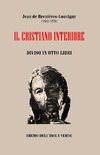 Jean de Berniéres, IL CRISTIANO INTERIORE