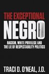 The Exceptional Negro